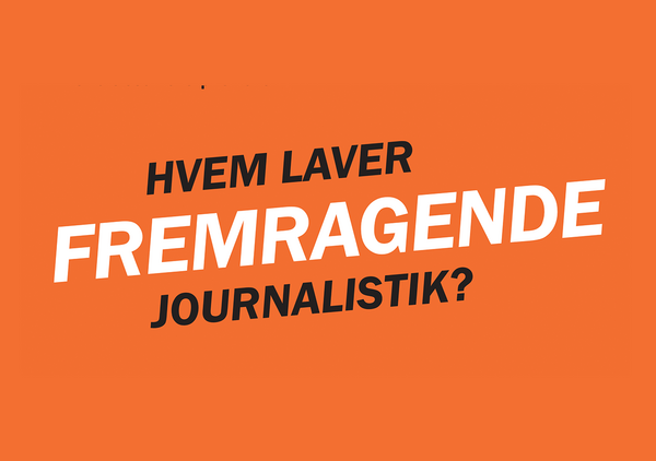 Hvem laver fremragende journalistik - synes du?