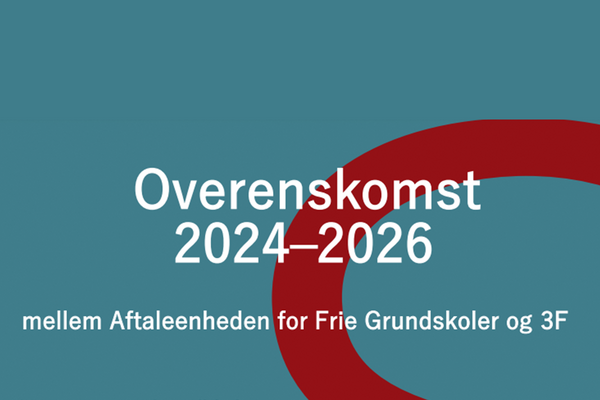  Håndbog om løn- og ansættelsesvilkår mellem Aftaleenheden for Frie Grundskoler og 3F