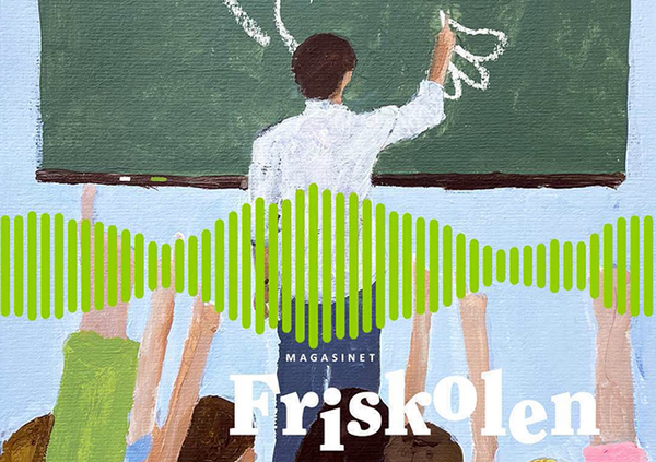 Lyt til Magasinet Friskolens artikler